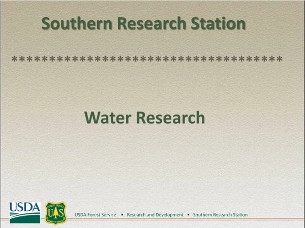 Southern Research Station ************************************ Water Research