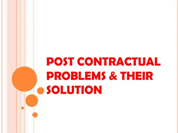 POST CONTRACTUAL PROBLEMS THEIR SOLUTION