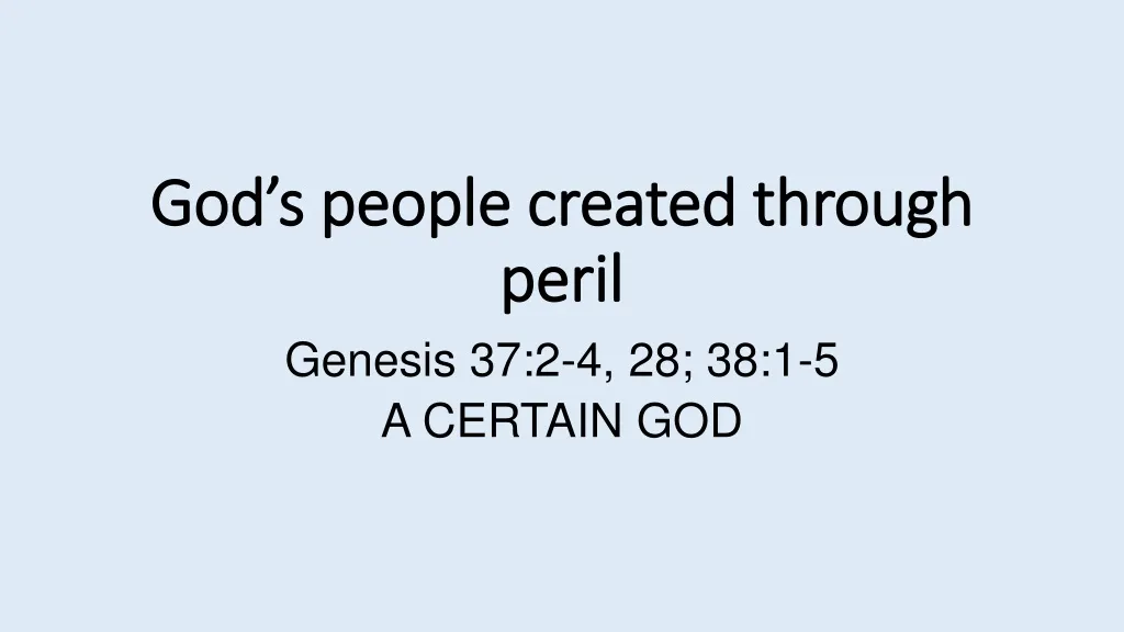 god s people created through peril