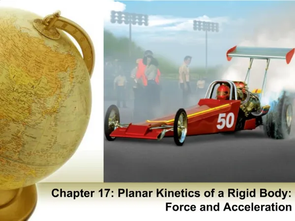 Chapter 17: Planar Kinetics of a Rigid Body: Force and Acceleration