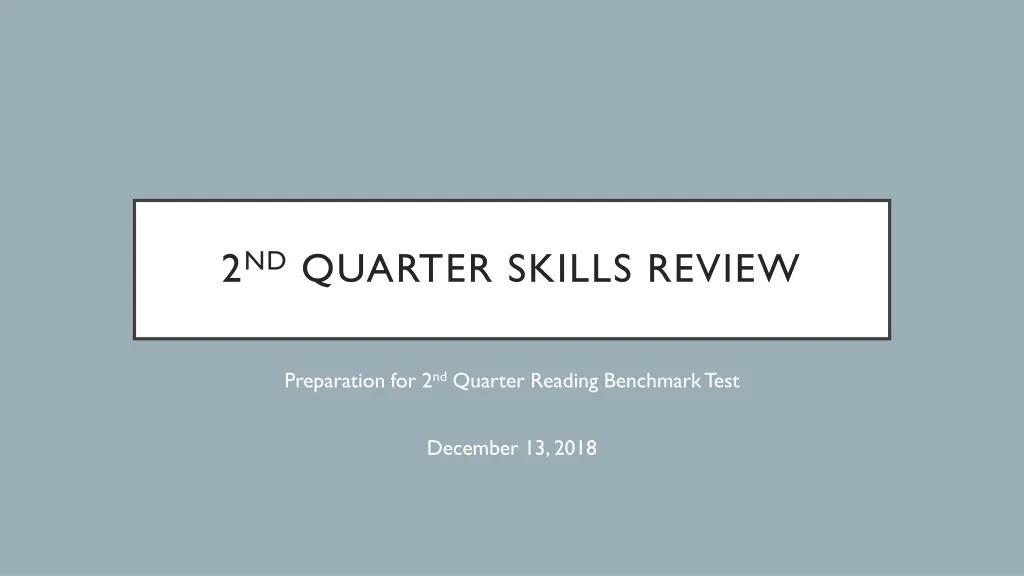 2 nd quarter skills review