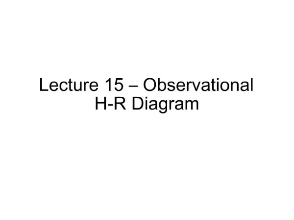 Lecture 15 Observational H-R Diagram