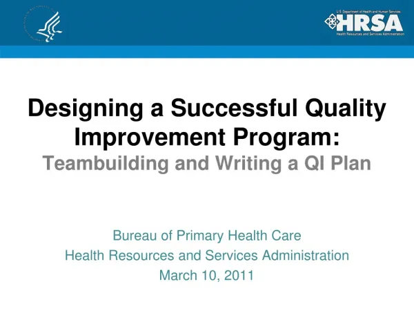 Designing a Successful Quality Improvement Program: Teambuilding and Writing a QI Plan