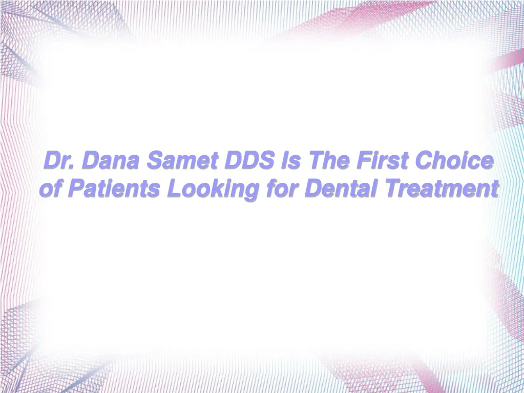 dr dana samet dds is the first choice of patients