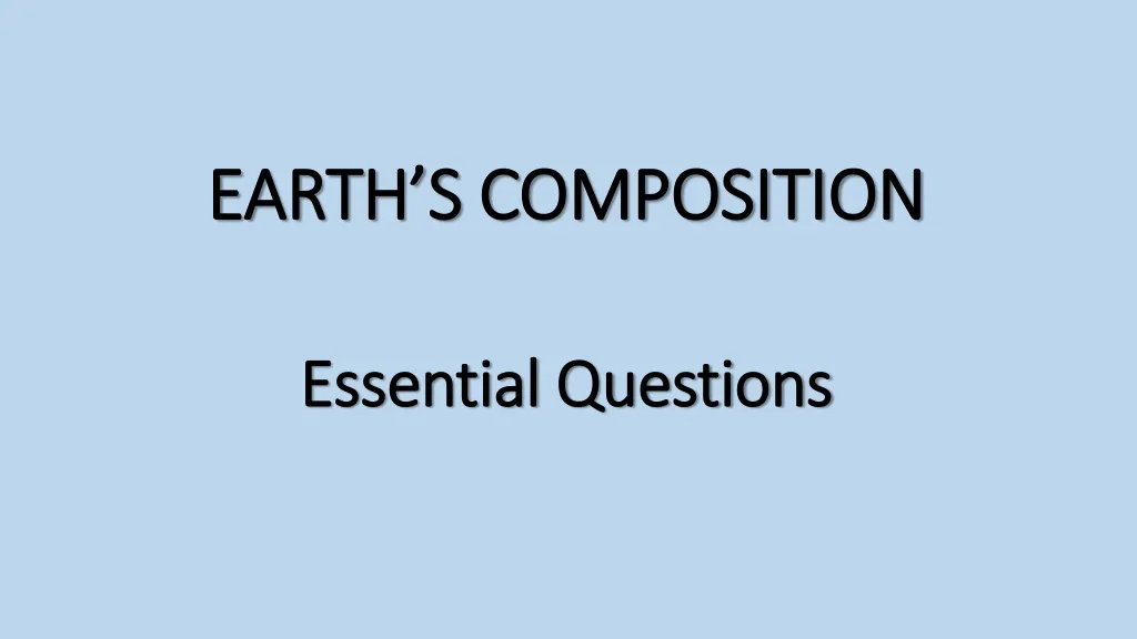 earth s composition essential questions