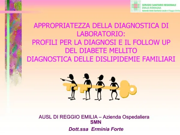 APPROPRIATEZZA DELLA DIAGNOSTICA DI LABORATORIO: PROFILI PER LA DIAGNOSI E IL FOLLOW UP DEL DIABETE MELLITO DIAGNOSTICA