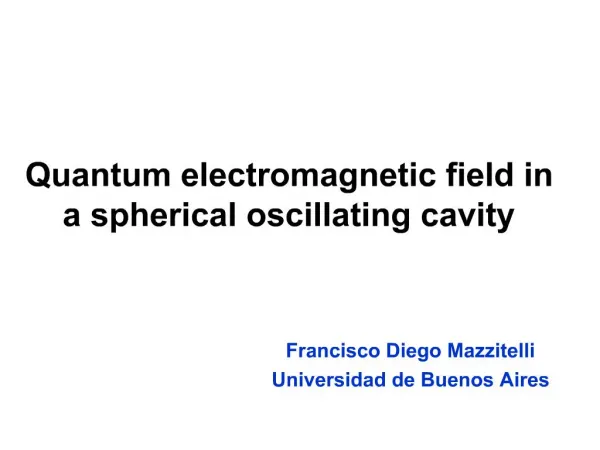 Quantum electromagnetic field in a spherical oscillating cavity