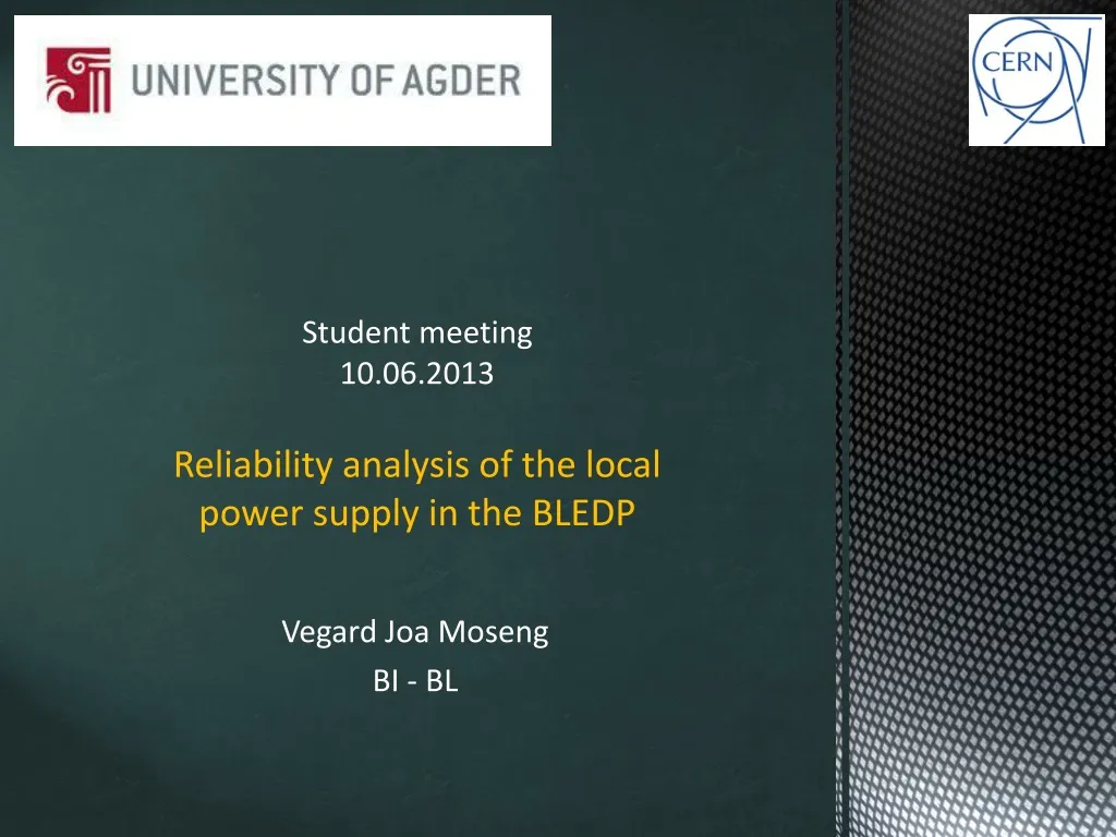 student meeting 10 06 2013 reliability analysis of the local power supply in the bledp