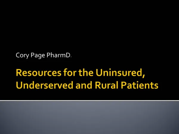Resources for the Uninsured, Underserved and Rural Patients