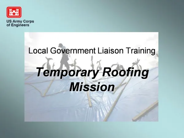 Local Government Liaison Training Temporary Roofing Mission