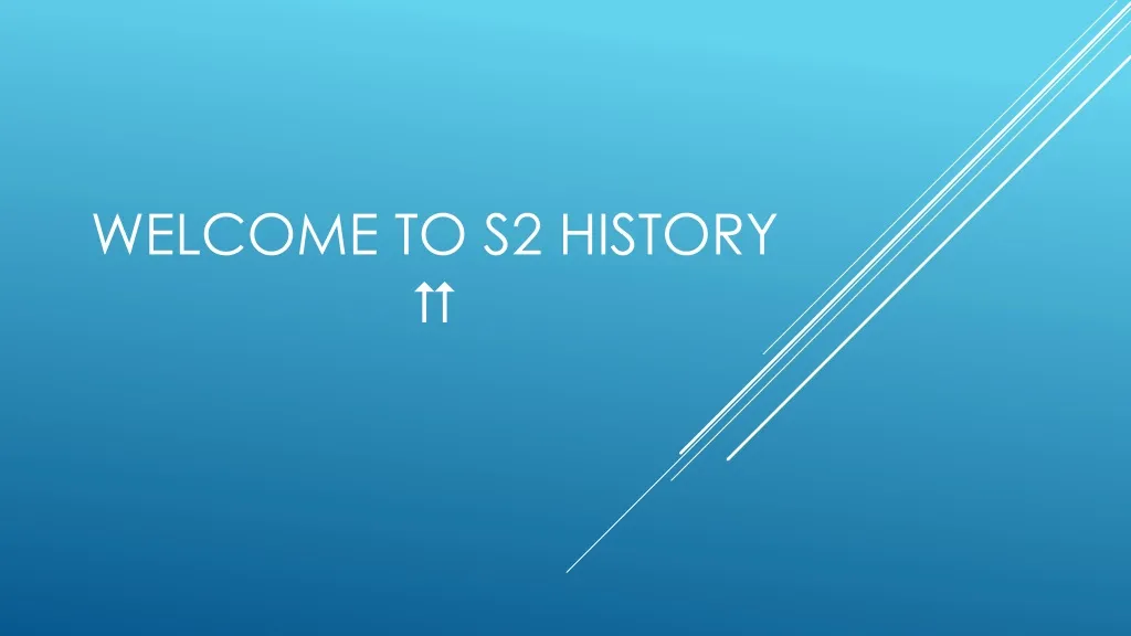 welcome to s2 history