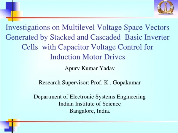 Apurv Kumar Yadav Research Supervisor: Prof. K . Gopakumar