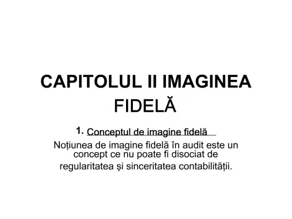 CAPITOLUL II IMAGINEA FIDELA