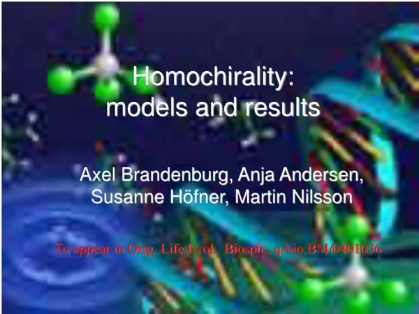 Homochirality: models and results