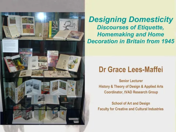 Designing Domesticity Discourses of Etiquette, Homemaking and Home Decoration in Britain from 1945