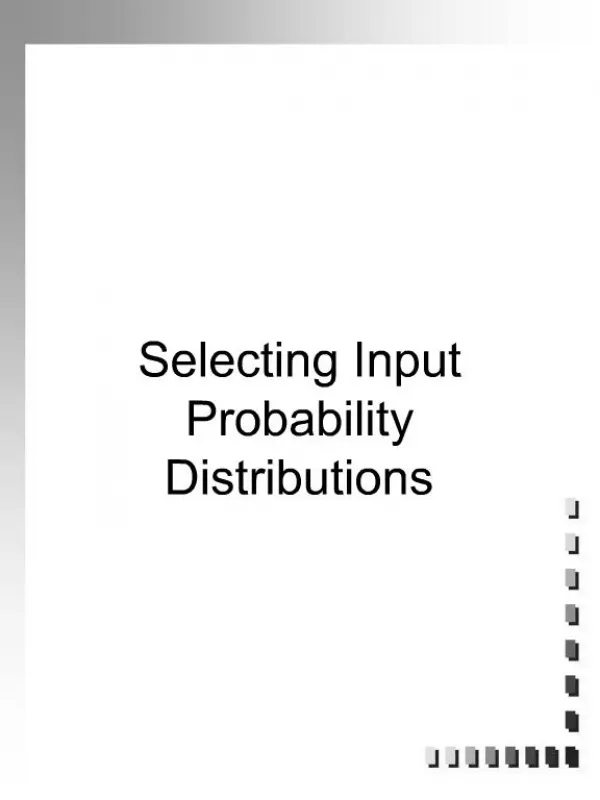 Selecting Input Probability Distributions
