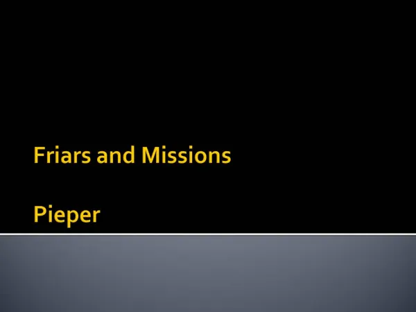 Friars and Missions Pieper