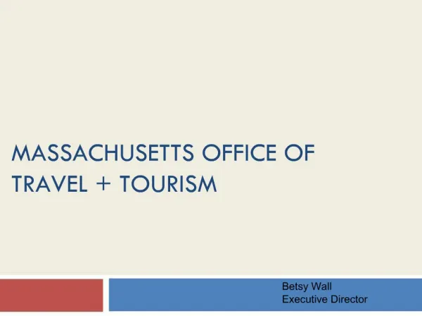 MASSACHUSETTS OFFICE OF TRAVEL TOURISM