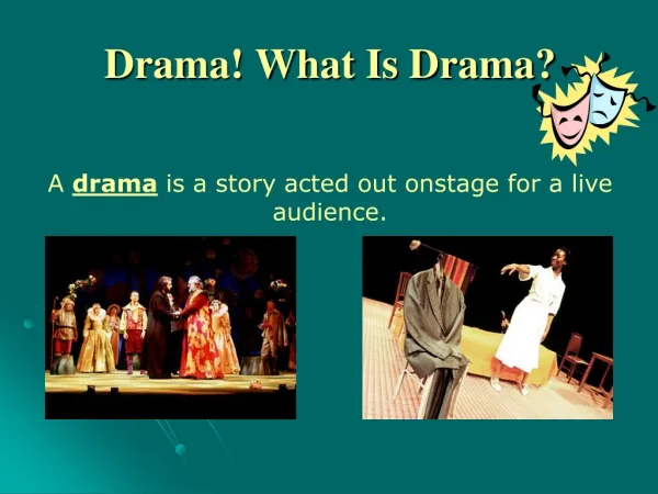 Drama! What Is Drama?