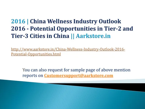 Aarkstore.in || China Wellness Industry Outlook 2016 - Poten