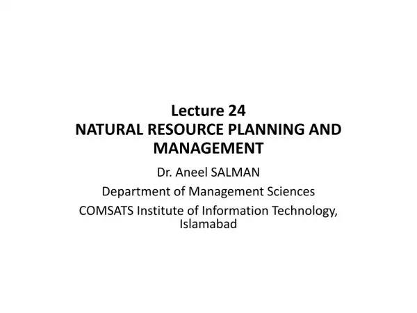 Lecture 24 NATURAL RESOURCE PLANNING AND MANAGEMENT
