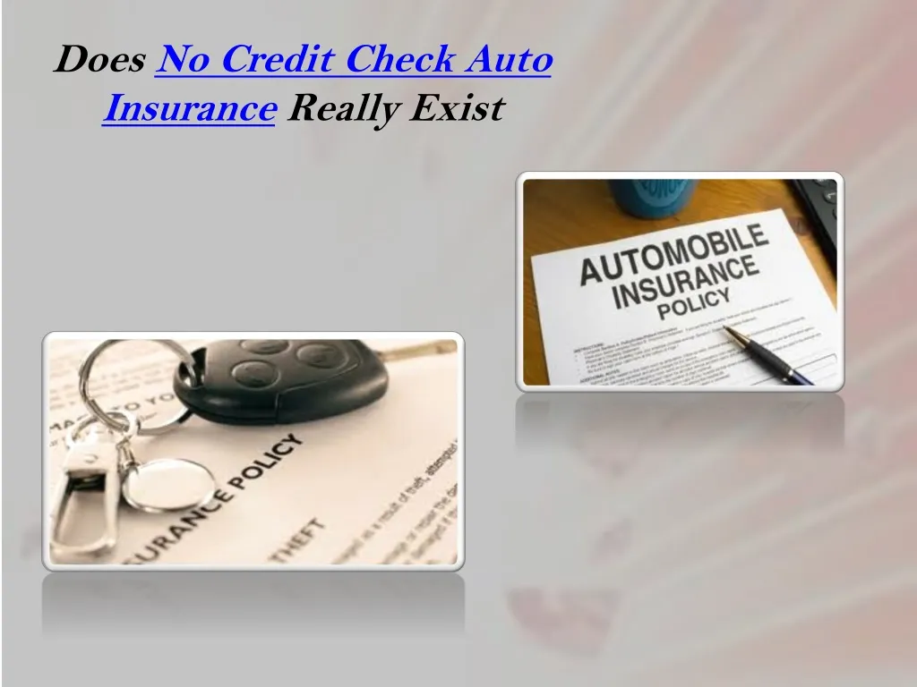 does no credit check auto insurance really exist