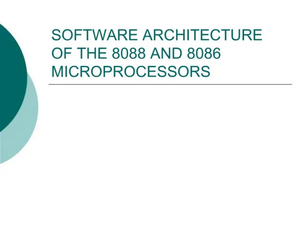 SOFTWARE ARCHITECTURE OF THE 8088 AND 8086 MICROPROCESSORS