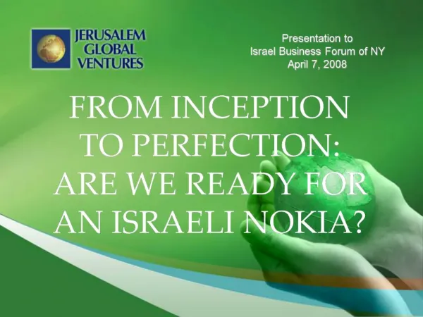 FROM INCEPTION TO PERFECTION: ARE WE READY FOR AN ISRAELI NOKIA