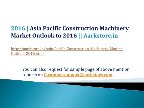 Asia Pacific Construction Machinery Market Outlook to 2016