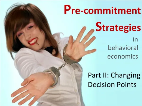 Pre-commitment Strategies