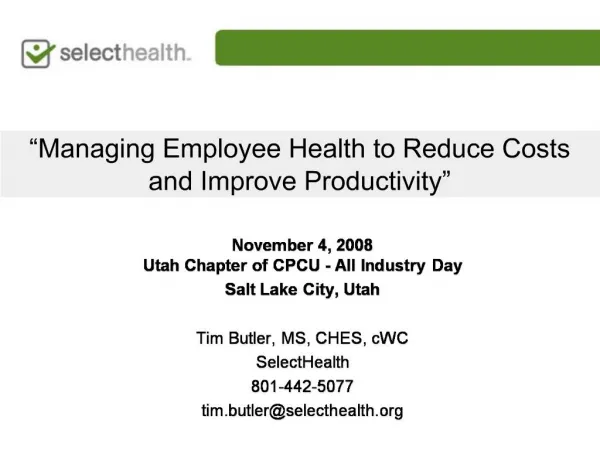 Managing Employee Health to Reduce Costs and Improve Productivity
