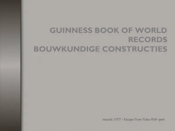 GUINNESS BOOK OF WORLD RECORDS BOUWKUNDIGE CONSTRUCTIES