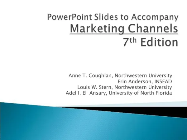 PowerPoint Slides to Accompany Marketing Channels 7th Edition