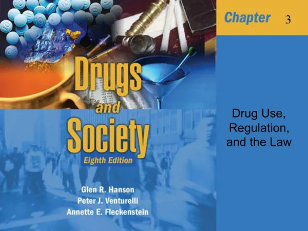 Drug Use, Regulation, and the Law