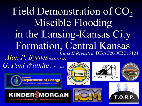 Field Demonstration of CO2 Miscible Flooding in the Lansing-Kansas City Formation, Central Kansas
