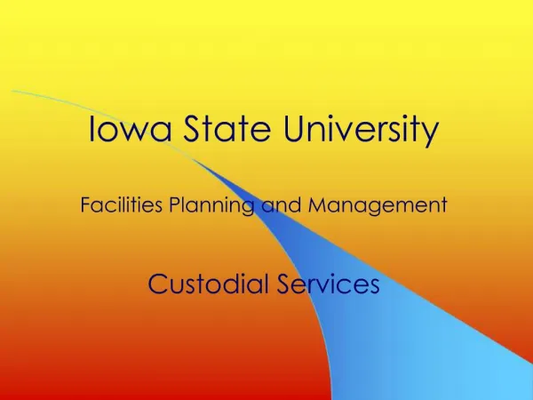 Iowa State University Facilities Planning and Management Custodial Services