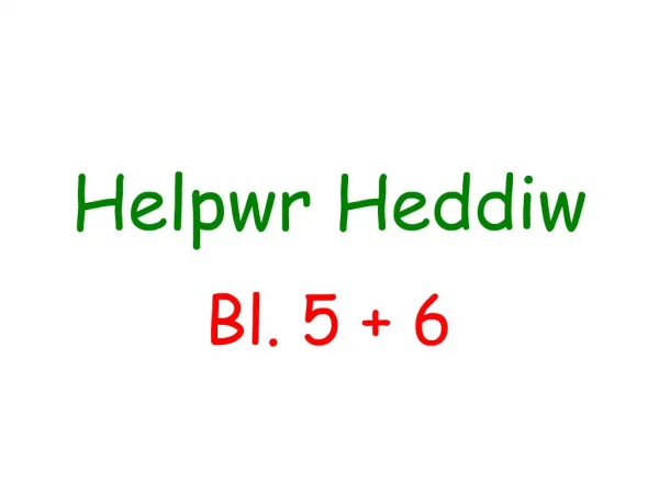 Helpwr Heddiw