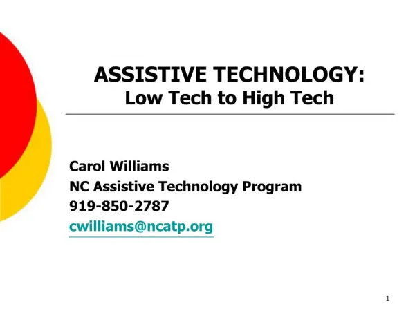 ASSISTIVE TECHNOLOGY: Low Tech to High Tech