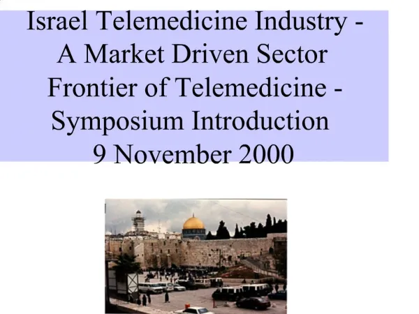 Israel Telemedicine Industry - A Market Driven Sector Frontier of Telemedicine - Symposium Introduction 9 November 20