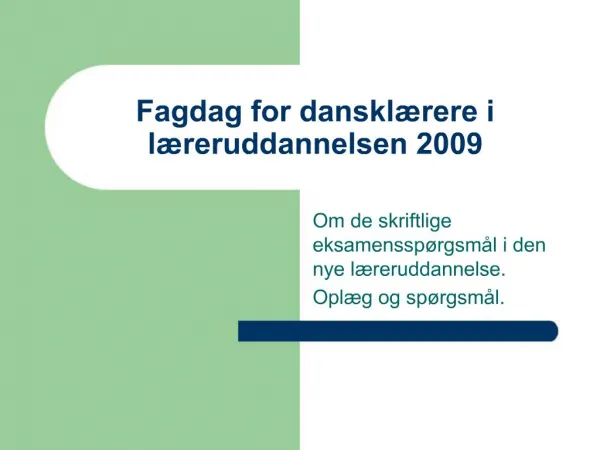 Fagdag for danskl rere i l reruddannelsen 2009