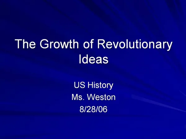 The Growth of Revolutionary Ideas