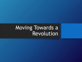 Moving Towards a Revolution - slide 1