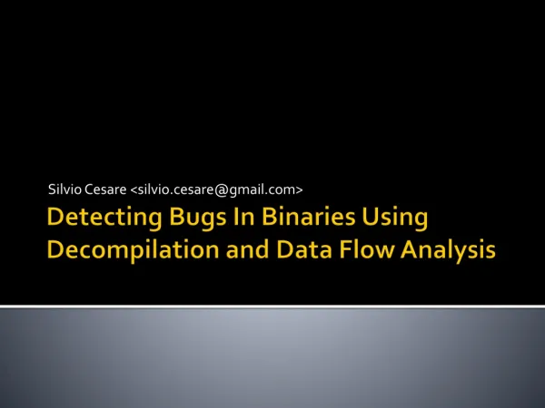 Detecting Bugs In Binaries Using Decompilation and Data Flow Analysis