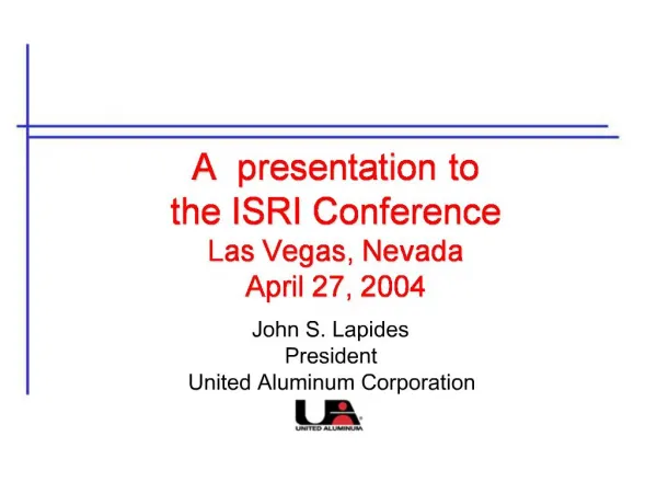 A presentation to the ISRI Conference Las Vegas, Nevada April 27, 2004