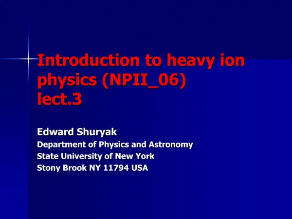 Introduction to heavy ion physics (NPII_06) lect.3