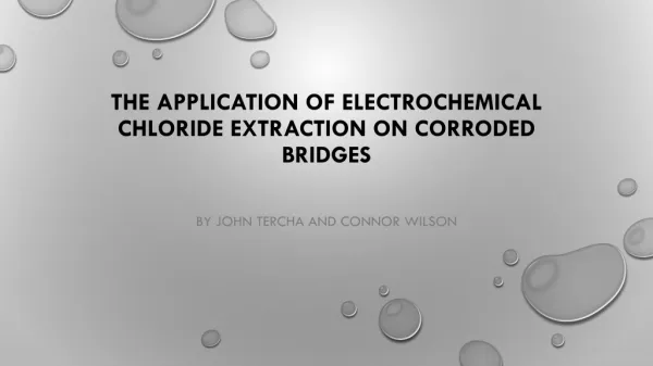 THE APPLICATION OF ELECTROCHEMICAL CHLORIDE EXTRACTION ON CORRODED BRIDGES