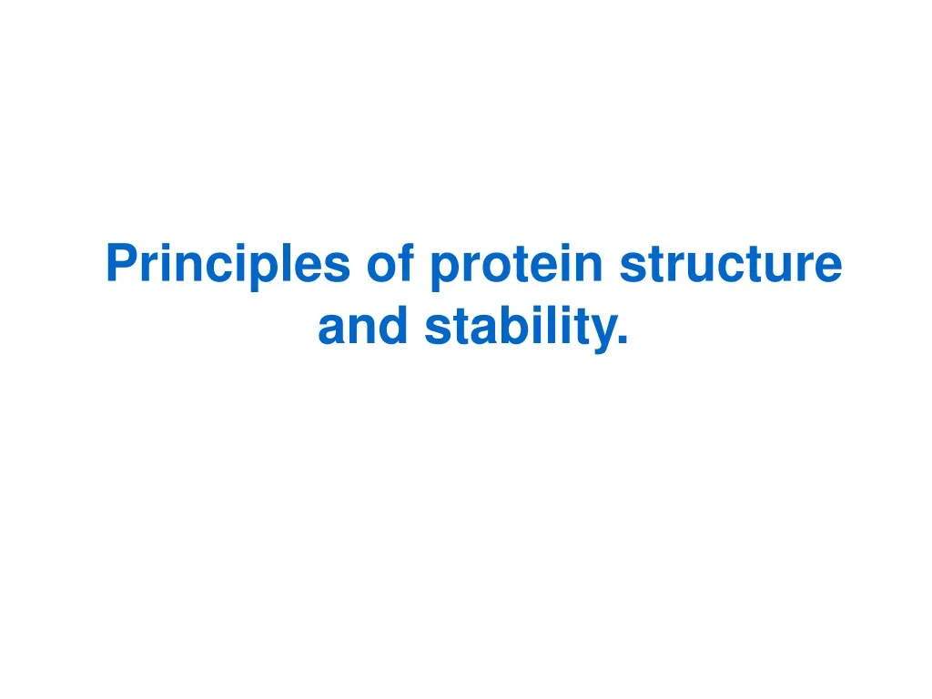 principles of protein structure and stability