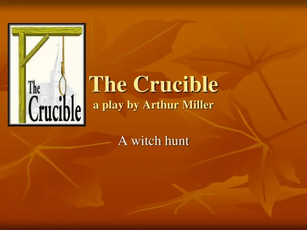 The Crucible a play by Arthur Miller