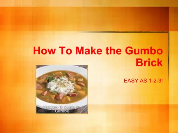 How To Make the Gumbo Brick