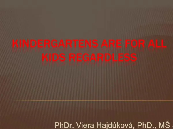 Kindergartens are for all kids regardless